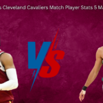 Boston Celtics Vs Cleveland Cavaliers Match Player Stats 5 March Box Score
