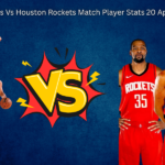 Golden State Warriors Vs Houston Rockets Match Player Stats 20 April 2025 Box Score