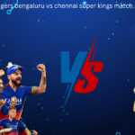 royal challengers bengaluru vs chennai super kings match scorecard